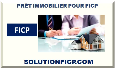 PRÊT IMMOBILIER POUR FICP